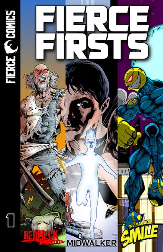 Fierce First, first issues of The Maniacal Smile, Midwalker, and Redneck Red all in one book!